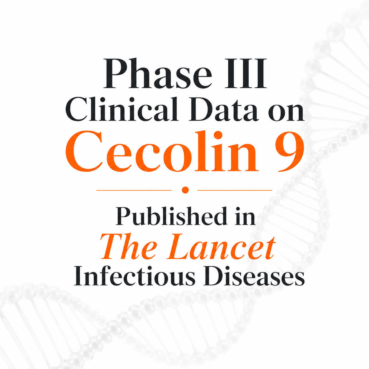 Phase III Clinical Data on Cecolin 9 Published in The Lancet Infectious Diseases